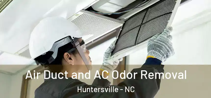  Air Duct and AC Odor Removal Huntersville - NC